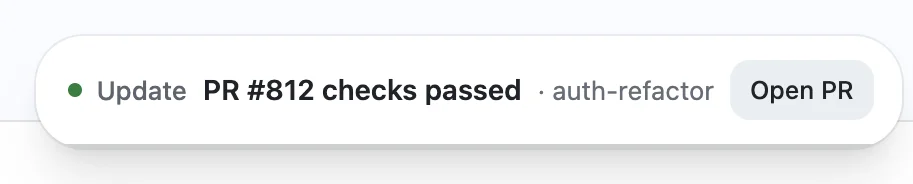 A one-line Notify update saying checks passed, with an Open PR button.