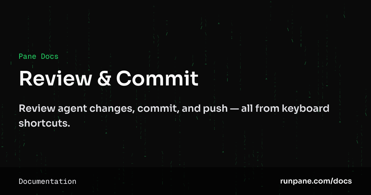 Review & Commit – Pane Docs
