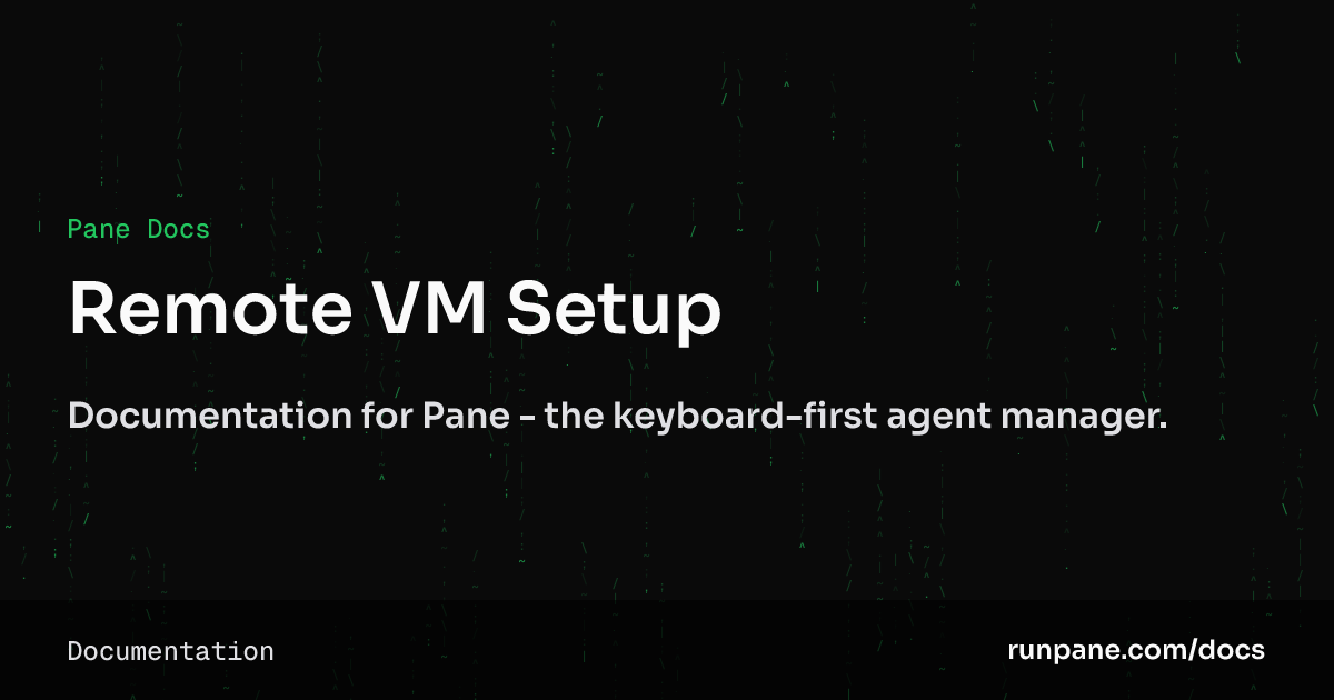 Remote VM Setup – Pane Docs
